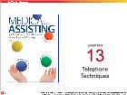 Bài dạy Medical Assisting - Chapter 13: Telephone Techniques