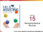 Bài dạy Medical Assisting - Chapter 15: Managing Medical Records