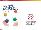 Bài dạy Medical Assisting - Chapter 22: Organization of the Body
