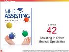 Bài dạy Medical Assisting - Chapter 42: Assisting in Other Medical Specialties