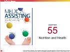 Bài dạy Medical Assisting - Chapter 55: Nutrition and Health