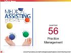 Bài dạy Medical Assisting - Chapter 56: Practice Management