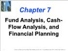 Bài giảng Financial Management - Chapter 7: Fund Analysis, Cash-Flow Analysis, and Financial Planning