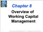 Bài giảng Financial Management - Chapter 8: Overview of Working Capital Management