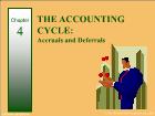 Bài giảng Financial & Managerial Accounting - Chapter 4: The accounting cycle: accruals and deferrals