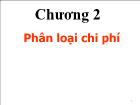 Bài giảng Kế toán quản trị - Chương 2: Phân loại chi phí