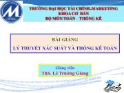 Bài giảng Lý thuyết xác suất và thống kê toán - Chương 2 Biến ngẫu nhiên và phân phối xác suất (Phần b)