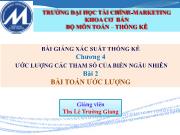 Bài giảng Lý thuyết xác suất và thống kê toán - Chương 4.2: Bài toán ước lượng