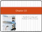 Bài giảng Managerial Accounting - Chapter 10: Standard Costing and Analysis of Direct Costs