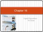 Bài giảng Managerial Accounting - Chapter 16: Capital Expenditure Decisions