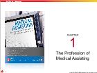 Bài giảng môn Medical Assisting - Chapter 1: The Profession of Medical Assisting