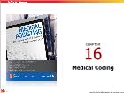 Bài giảng môn Medical Assisting - Chapter 16: Medical Coding
