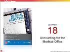 Bài giảng môn Medical Assisting - Chapter 18: Accounting for the Medical Office