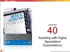 Bài giảng môn Medical Assisting - Chapter 40: Assisting with Highly Specialized Examinations