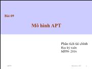 Bài giảng Phân tích Tài chính MPP8 - Bài 09 Mô hình APT