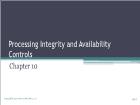 Bài giảng Romney_ais13 - Chapter 10: Processing Integrity and Availability Controls