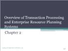 Bài giảng Romney_ais13 - Chapter 2: Overview of Transaction Processing and Enterprise Resource Planning Systems