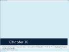 Chapter 10: Information Systems Controls for System Reliability—Part 3: Processing Integrity and Availability