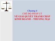 Luật học - Chương 4: Chế độ pháp lý về giải quyết tranh chấp kinh doanh – thương mại