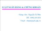 Luật ngân hàng và chứng khoán - Chương 1: Những vấn đề lý luận cơ bản về ngân hàng và luật ngân hàng