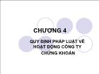 Luật tài chính - Chương 4: Quy định pháp luật về hoạt động công ty chứng khoán