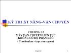 Kỹ thuật nâng - Vận chuyển - Chương 13: Máy vận chuyển liên tục không có bộ phận kéo