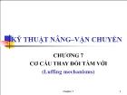 Kỹ thuật nâng – Vận chuyển - Chương 7: Cơ cấu thay đổi tầm với