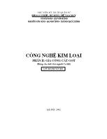 Công nghệ kim loại - Phần II: Gia công cắt gọt