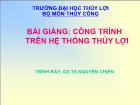 Bài giảng Công trình trên hệ thống thủy lợi