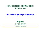 Bài giảng Giải tích hệ thống điện nâng cao - Chương 1: Ma trận tổng dẫn