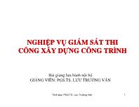 Bài giảng Nghiệp vụ giám sát thi công xây dựng công trình