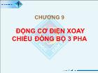 Điện điện tử - Chương 9: Động cơ điện xoay chiều đồng bộ 3 pha