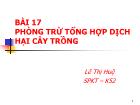 Nông - Lâm - Ngư nghiệp - Bài 17: Phòng trừ tổng hợp dịch hại cây trồng