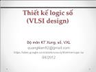 Thiết kế logic số (vlsi design) - Chương 04: Thiết kế mạch số trên FPGA