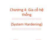 Bài giảng An ninh mạng - Chương 4: Gia cố hệ thống - Trương Minh Tuấn