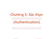 Bài giảng An ninh mạng - Chương 5: Xác thực - Trương Minh Tuấn