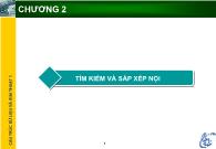 Bài giảng Cấu trúc dữ liệu và giải thuật 1 - Chương 2: Tìm kiếm và sắp xếp nội