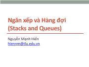 Bài giảng Cấu trúc dữ liệu và giải thuật - Chương 4: Ngăn xếp và Hàng đợi (Stacks and Queues) - Nguyễn Mạnh Hiển