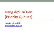 Bài giảng Cấu trúc dữ liệu và giải thuật - Chương 9: Hàng đợi ưu tiên (Priority Queues) - Nguyễn Mạnh Hiển