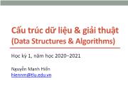 Bài giảng Cấu trúc dữ liệu và giải thuật (Học kỳ 1) - Chương mở đầu: Giới thiệu môn học - Nguyễn Mạnh Hiển