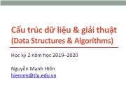 Bài giảng Cấu trúc dữ liệu và giải thuật (Học kỳ 2) - Chương mở đầu: Giới thiệu môn học - Nguyễn Mạnh Hiển
