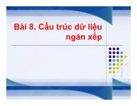 Bài giảng Cấu trúc dữ liệu và giải thuật trong C++ - Bài 8: Cấu trúc dữ liệu ngăn xếp