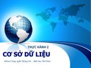 Bài giảng Cơ sở dữ liệu - Bài thực hành số 2: Tạo Database, Table, PK, FK, bằng ngôn ngữ SQL Insert, Update, Delete