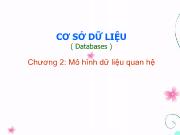 Bài giảng Cơ sở dữ liệu - Chương 2: Mô hình dữ liệu quan hệ