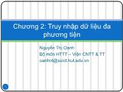 Bài giảng Cơ sở dữ liệu đa phương tiện - Chương 2: Truy nhập dữ liệu đa phương tiện - Nguyễn Thị Oanh