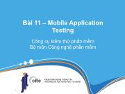 Bài giảng Công cụ kiểm thử phần mềm - Bài 11: Mobile Application Testing - Trương Phước Lộc