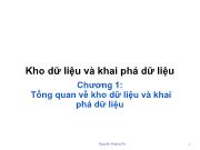 Bài giảng Kho dữ liệu và khai phá dữ liệu - Chương 1: Tổng quan về kho dữ liệu và khai phá dữ liệu - Nguyễn Hoàng Ân