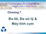 Bài giảng Kiến trúc máy tính - Chương 7: Đa lõi, Đa xử lý và Máy tính cụm