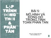 Bài giảng Lập trình đồng thời và phân tán - Bài 5: Mô hình và đồng hồ trong tính toán phân tán - Lê Nguyễn Tuấn Thành