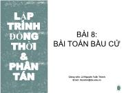 Bài giảng Lập trình đồng thời và phân tán - Bài 8: Bài toán bầu cử - Lê Nguyễn Tuấn Thành